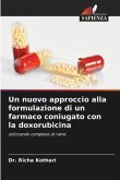 Un nuovo approccio alla formulazione di un farmaco coniugato con la doxorubicina