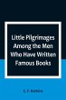 Little Pilgrimages Among the Men Who... - Bild 1