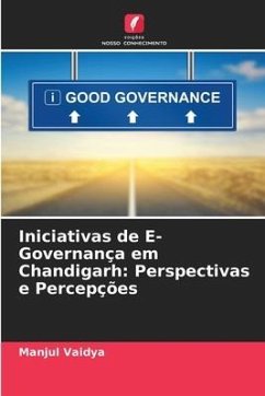 Iniciativas de E-Governança em Chandigarh: Perspectivas e Percepções - Vaidya, Manjul