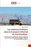 Les relations d¿affaires dans le transport informel de marchandises