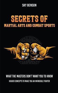 Secrets of Martial Arts and Combat Sports - Benson, Sky