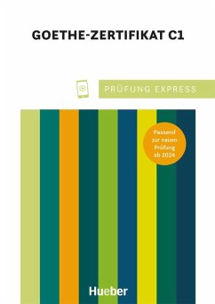 Prüfung Express - Goethe Zertifikat C1 - Gerbes, Johannes;Kramel, Christine;Stahl, Thomas