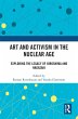 Art and Activism in the Nuclear Age... - Bild 1