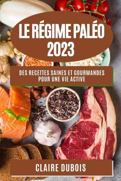 Le Régime Paléo 2023 - Dubois, Claire