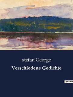 Verschiedene Gedichte - George, Stefan