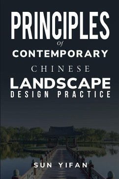 Principles of Contemporary Chinese Landscape Design Practice - Yifan, Sun