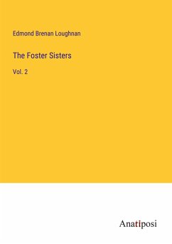 The Foster Sisters - Loughnan, Edmond Brenan