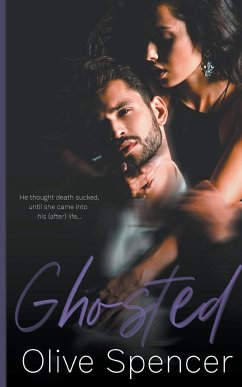 Ghosted - An Erotic Ghost Novella - Spencer, Olive