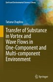 Transfer of Substance in Vortex and Wave Flows in One-Component and Multi-component Environment