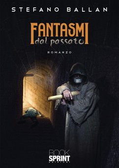 Fantasmi dal passato (eBook, ePUB) - Ballan, Stefano