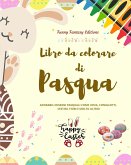 Libro da colorare di Pasqua   Divertenti coniglietti e uova di Pasqua   Regalo perfetto per bambini e ragazzi