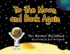 To the Moon and Back Again (eBook, ePUB)