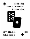 Playing Double-Deck Pinochle (eBook, ePUB)