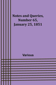 Notes and Queries, Number 65, January 25, 1851 - Various