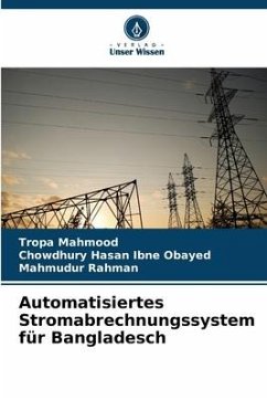 Automatisiertes Stromabrechnungssystem für Bangladesch - Mahmood, Tropa;Obayed, Chowdhury Hasan Ibne;Rahman, Mahmudur