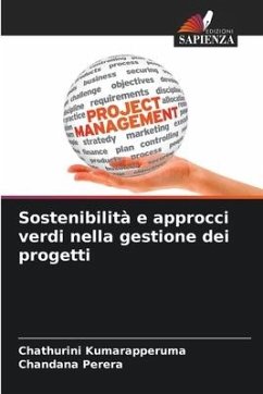 Sostenibilità e approcci verdi nella gestione dei progetti - Kumarapperuma, Chathurini;Perera, Chandana