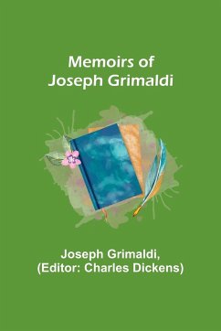 Memoirs of Joseph Grimaldi - Grimaldi, Joseph