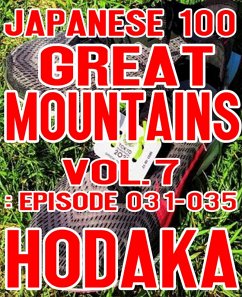 Japanese 100 Great Mountains Vol. 7: Episode 031-035 (eBook, ePUB) - Hodaka
