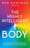 The Highly Intelligent Body: (eBook, ePUB)