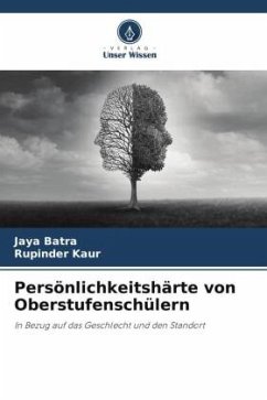 Persönlichkeitshärte von Oberstufenschülern - Batra, Jaya;Kaur, Rupinder