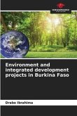 Environment and integrated development projects in Burkina Faso