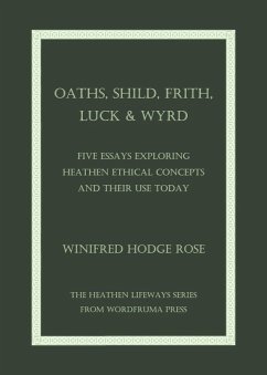 Oaths, Shild, Frith, Luck & Wyrd (eBook, ePUB) - Rose, Winifred