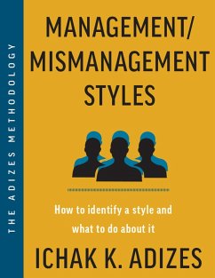 Management/Mismanagement Styles (eBook, ePUB) - K. Adizes, Ichak