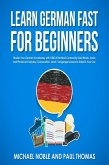 Learn German Fast for Beginners (eBook, ePUB) Learn German Fast for Beginners (eBook, ePUB)