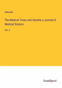 The Medical Times and Gazette a Journal of Medical Science - Unknown