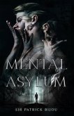 Mental Asylum (eBook, ePUB) Mental Asylum (eBook, ePUB)