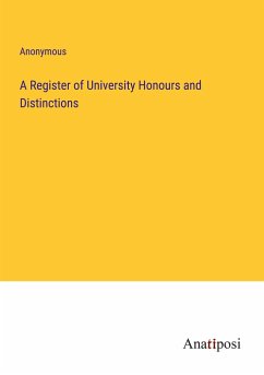 A Register of University Honours and Distinctions - Anonymous