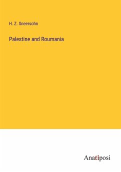 Palestine and Roumania - Sneersohn, H. Z.