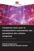 Complexes laser pour la morphométrie automatisée des paramètres des cellules sanguines