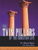 The Twin Pillars of the Christian Life (eBook, ePUB)