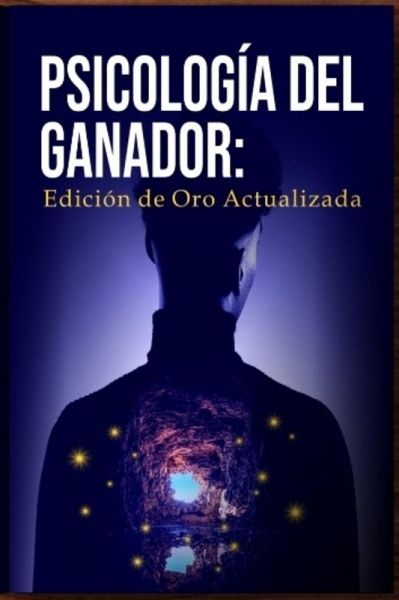 Psicologia del ganador edicion de oro actual (eBook, ePUB) Psicologia del ganador edicion de oro actual (eBook, ePUB)