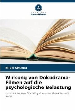 Wirkung von Dokudrama-Filmen auf die psychologische Belastung - Situma, Eliud