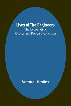 Lives of the Engineers - Samuel Smiles