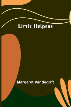 Little Helpers - Margaret Vandegrift