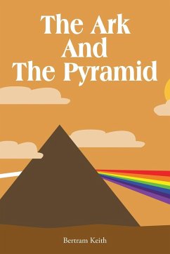 The Ark And The Pyramid - Keith, Bertram