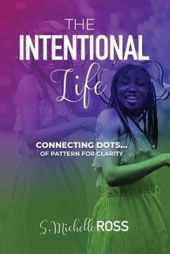 The Intentional Life (eBook, ePUB) - Ross, S. Michelle