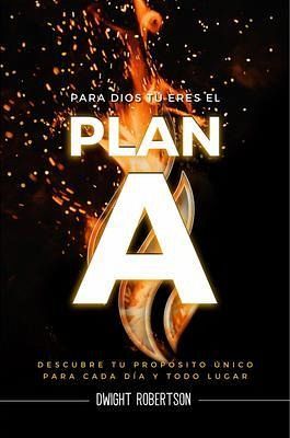 Para Dios Tu´ Eres El Plan A (eBook, ePUB)
