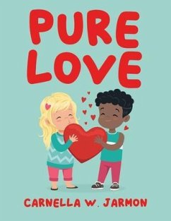 Pure Love (eBook, ePUB) - Carnella W. Jarmon
