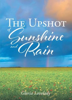 The Upshot of Sunshine and Rain (eBook, ePUB) - Lovelady, Gloria