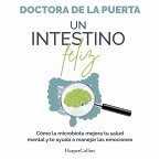 Un intestino feliz. Cómo la microbiota mejora tu salud mental y te ayuda a manejar las emociones (MP3-Download)