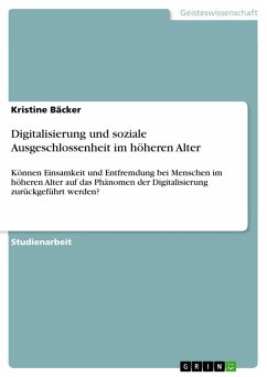 Digitalisierung und soziale Ausgeschlossenheit im höheren Alter (eBook, PDF) - Bäcker, Kristine