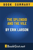 Summary: The Splendid and the Vile by Erik Larson (Quick Gist) (eBook, ePUB)