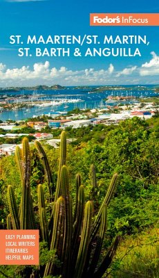 Fodor's InFocus St. Maarten/St. Martin, St. Barth & Anguilla (eBook, ePUB) Cover Fodor's InFocus St. Maarten/St. Martin, St. Barth & Anguilla (eBook, ePUB)