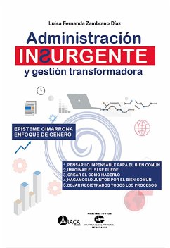 Administración insurgente y gestión transformadora (eBook, PDF) - Zambrano, Luisa Fernanda