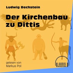 Der Kirchenbau zu Dittis (MP3-Download) - Bechstein, Ludwig