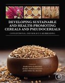 Developing Sustainable and Health-Promoting Cereals and Pseudocereals (eBook, ePUB)